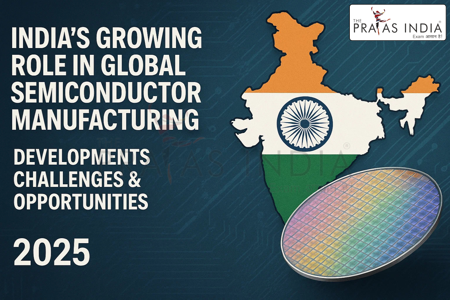 India’s Growing Role in Global Semiconductor Manufacturing 1 India’s Growing Role in Global Semiconductor Manufacturing