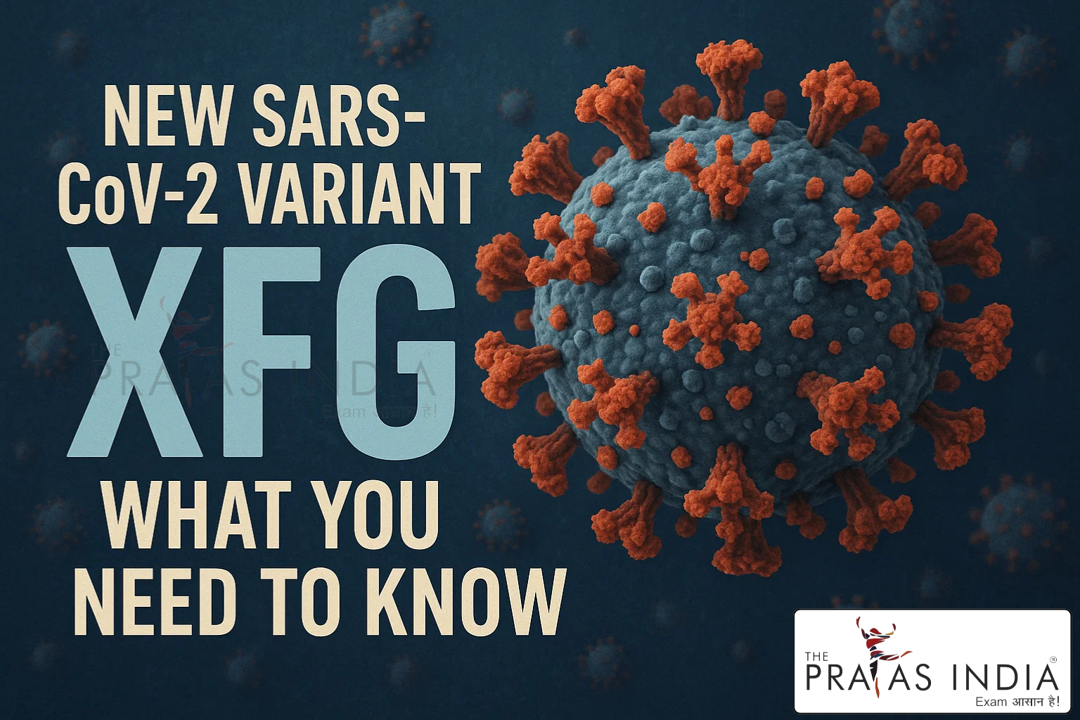New SARS-CoV-2 Variant XFG 1 New SARS-CoV-2 Variant XFG