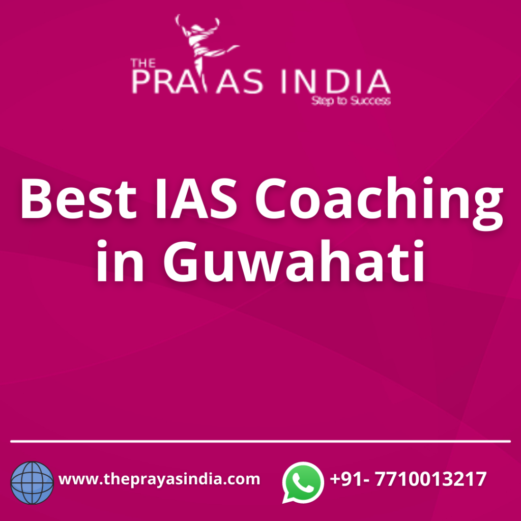 Best IAS Coaching Classes in Guwahati