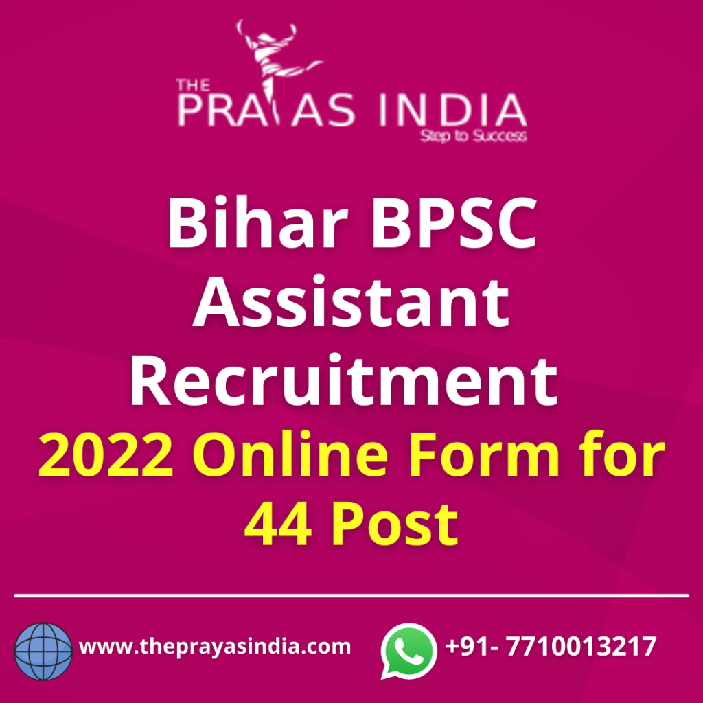 Bihar BPSC Assistant Recruitment 2022 Online Form for 44 Post