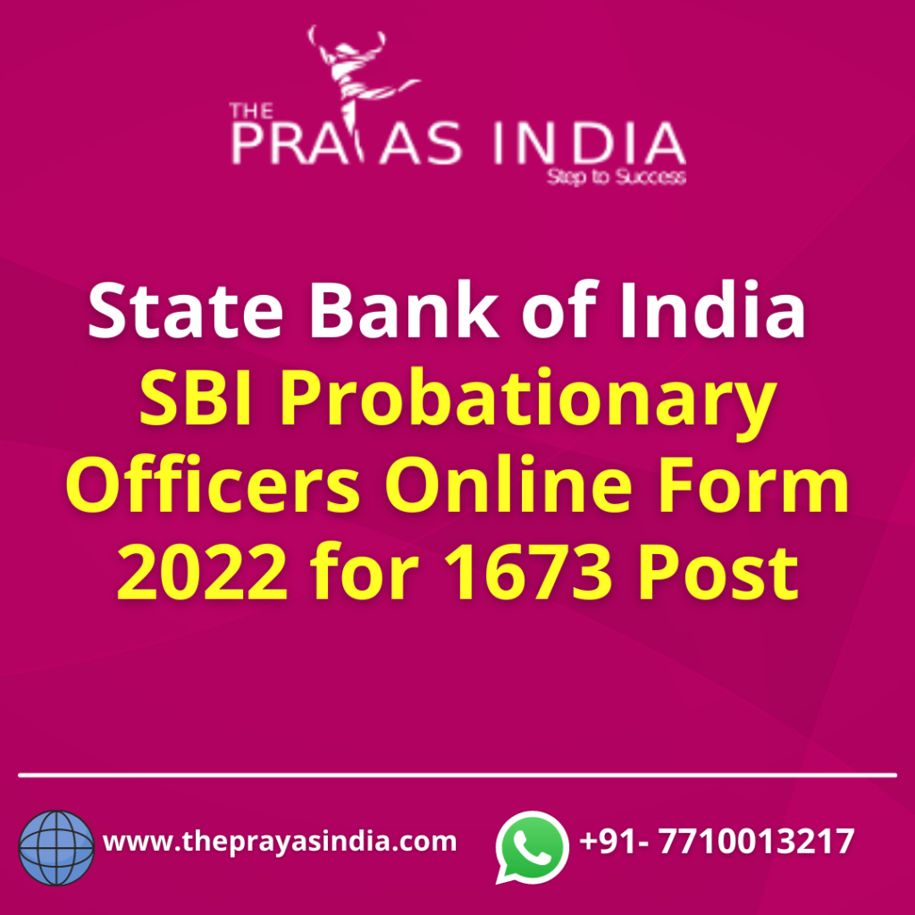 SBI Probationary Officers Online Form 2022 for 1673 Post