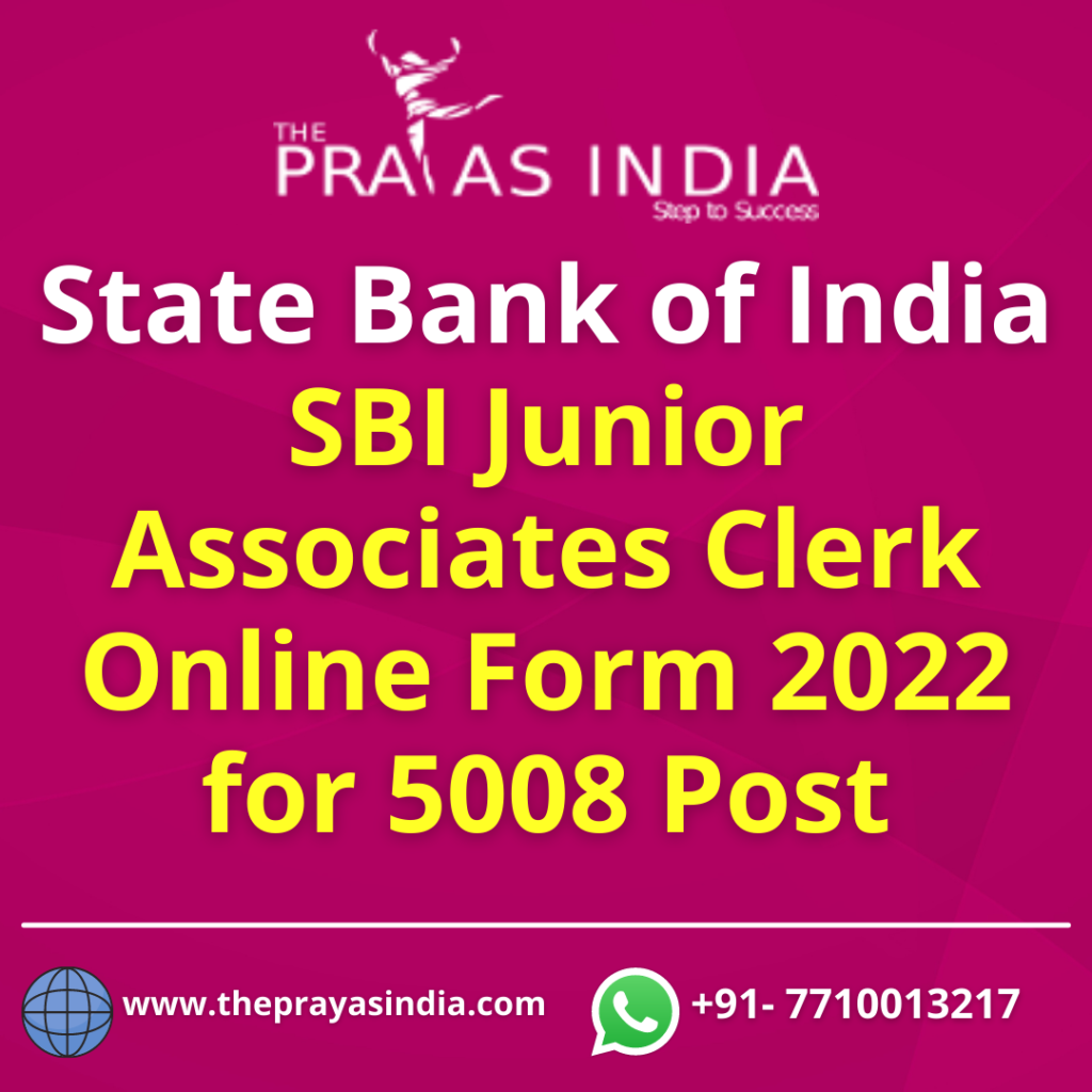 State Bank of India SBI Junior Associates Clerk Online Form 2022 for 5008 Post
