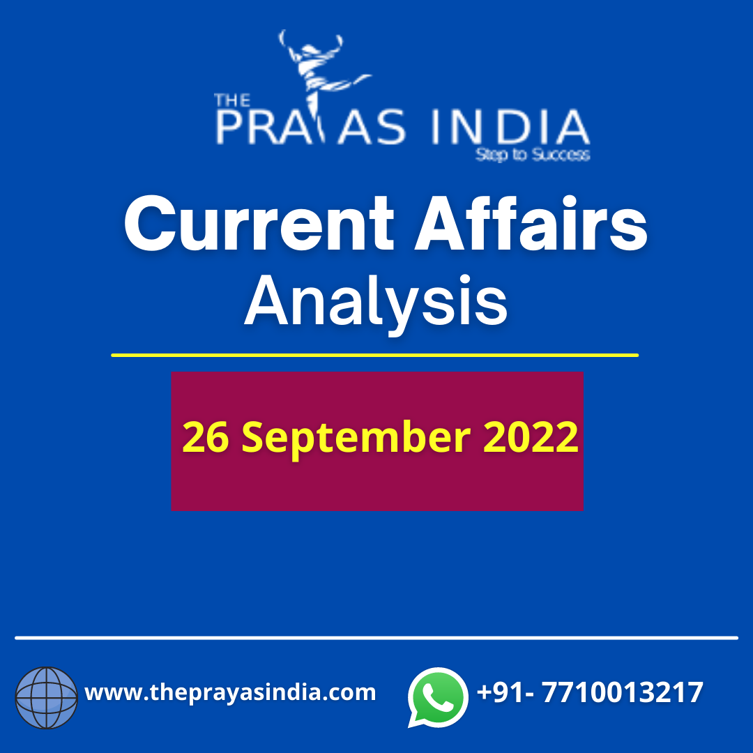 26 September 2022 Upsc Current Affairs The Prayas India