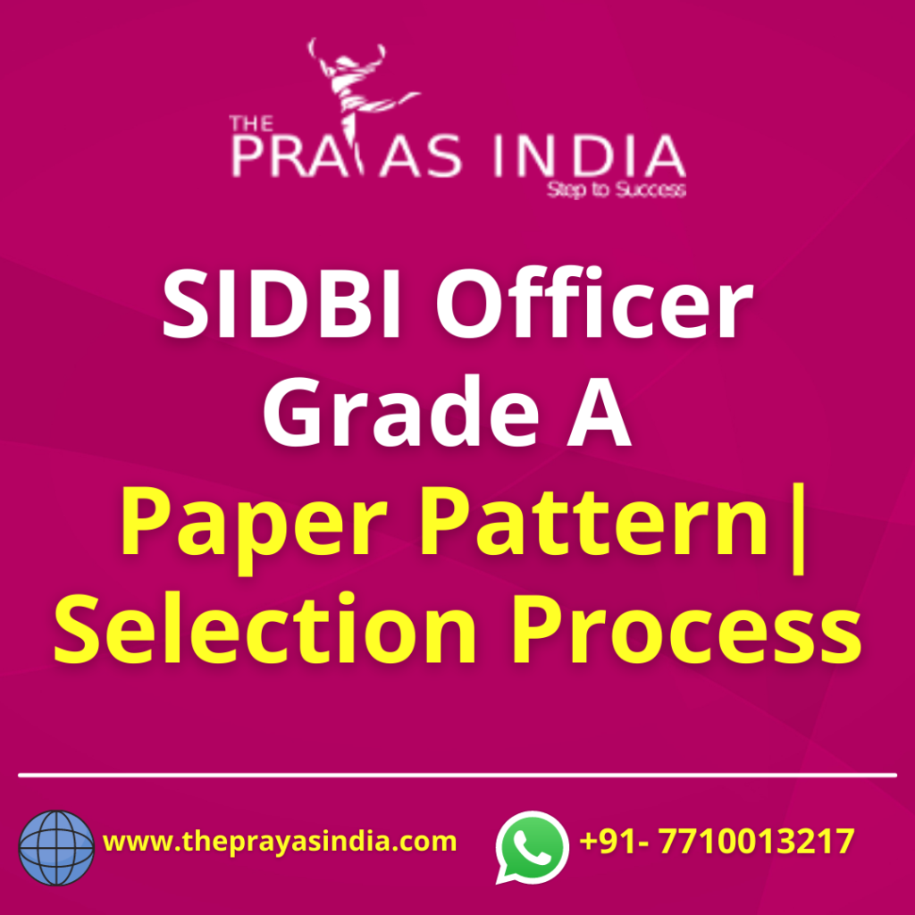 SIDBI Officer Grade A - Paper Pattern and Selection Process