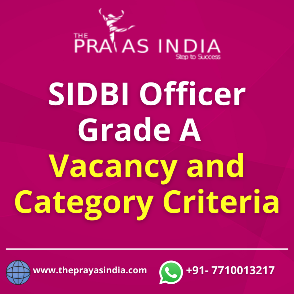 SIDBI Officer Grade A Vacancy and Category Criteria The Prayas India