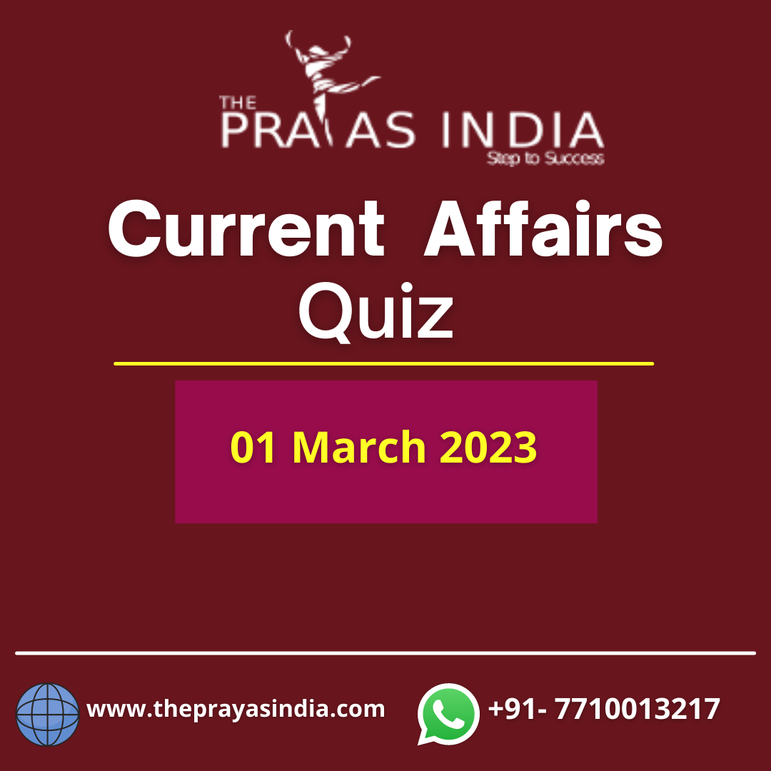 01 March 2023 - Daily Current Affairs Quiz