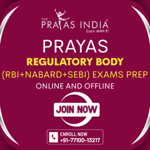 Prayas Regulatory Body (RBI+NABARD+SEBI) Exams Prep