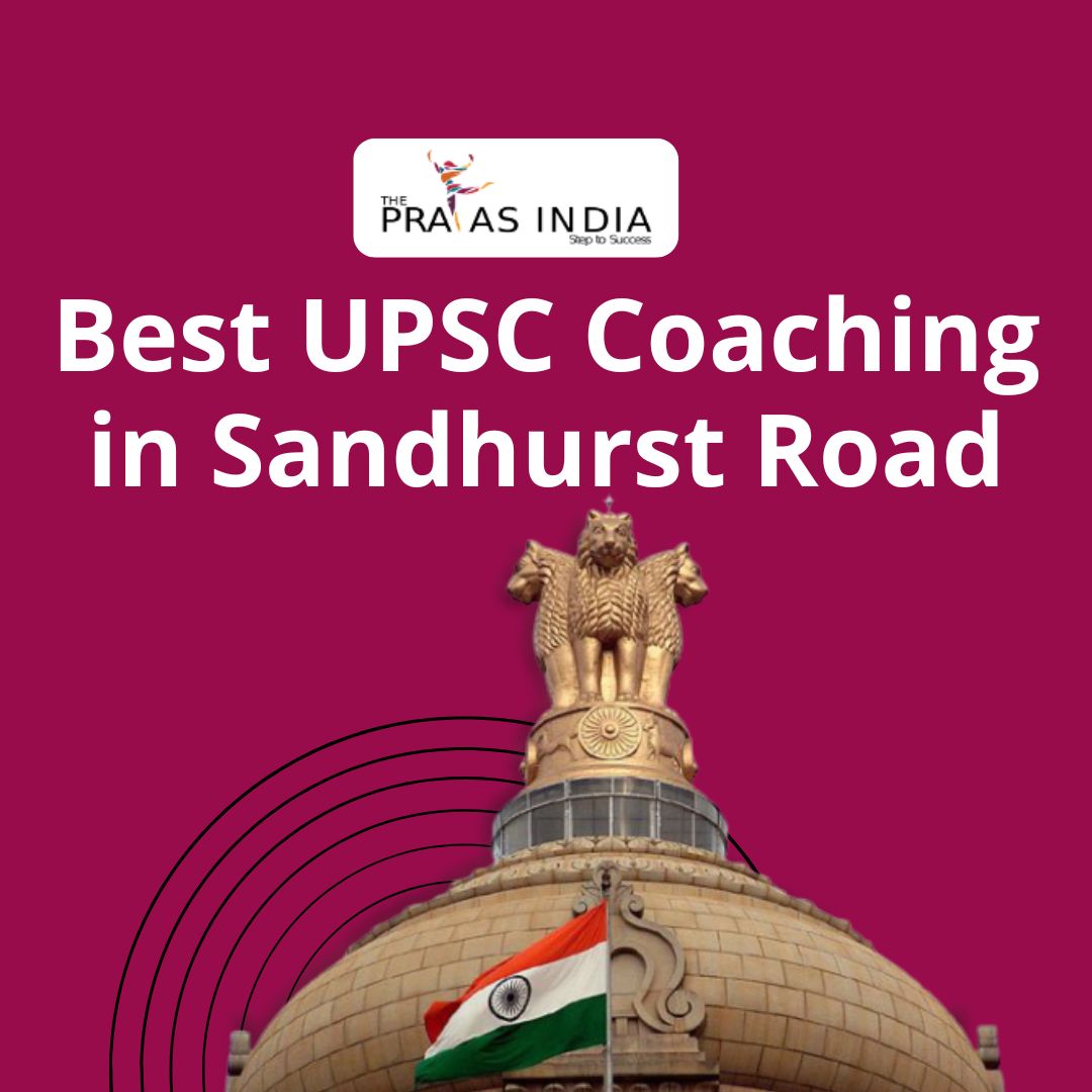 Best IAS Coaching in Sandhurst Road