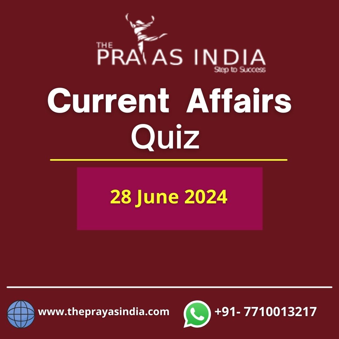 28 June 2024 Current Affairs Quiz