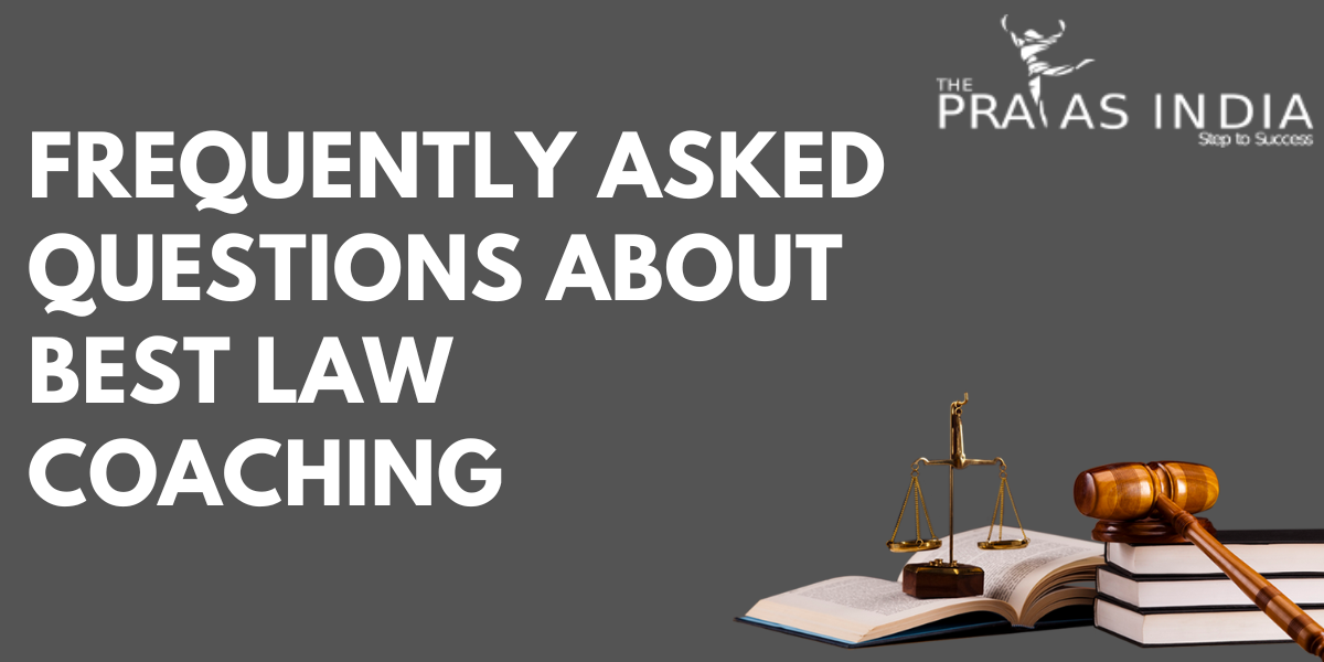 Frequently Asked Questions about Best Law Coaching