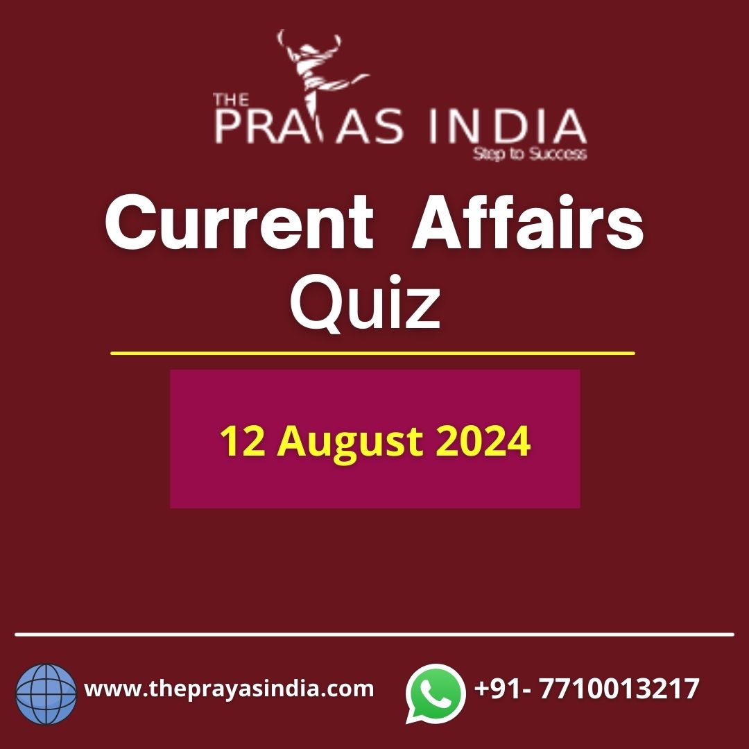 12 August 2024 Current Affairs Quiz