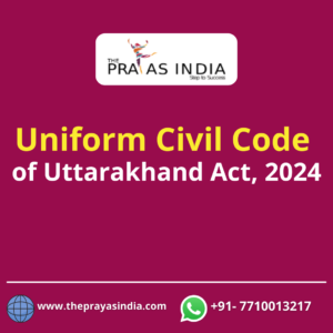 The Uniform Civil Code of Uttarakhand Act 2024