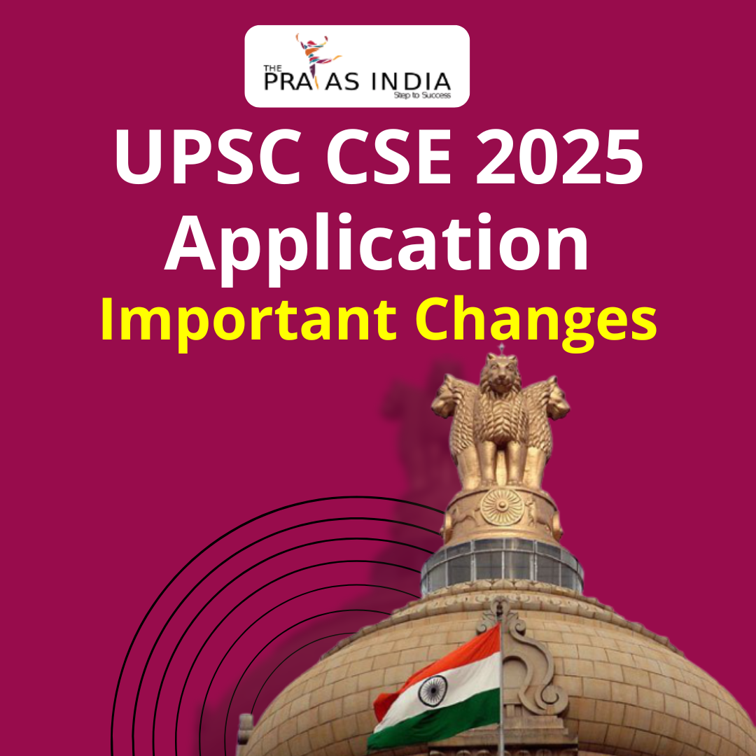 UPSC CSE 2025 Application Important Changes