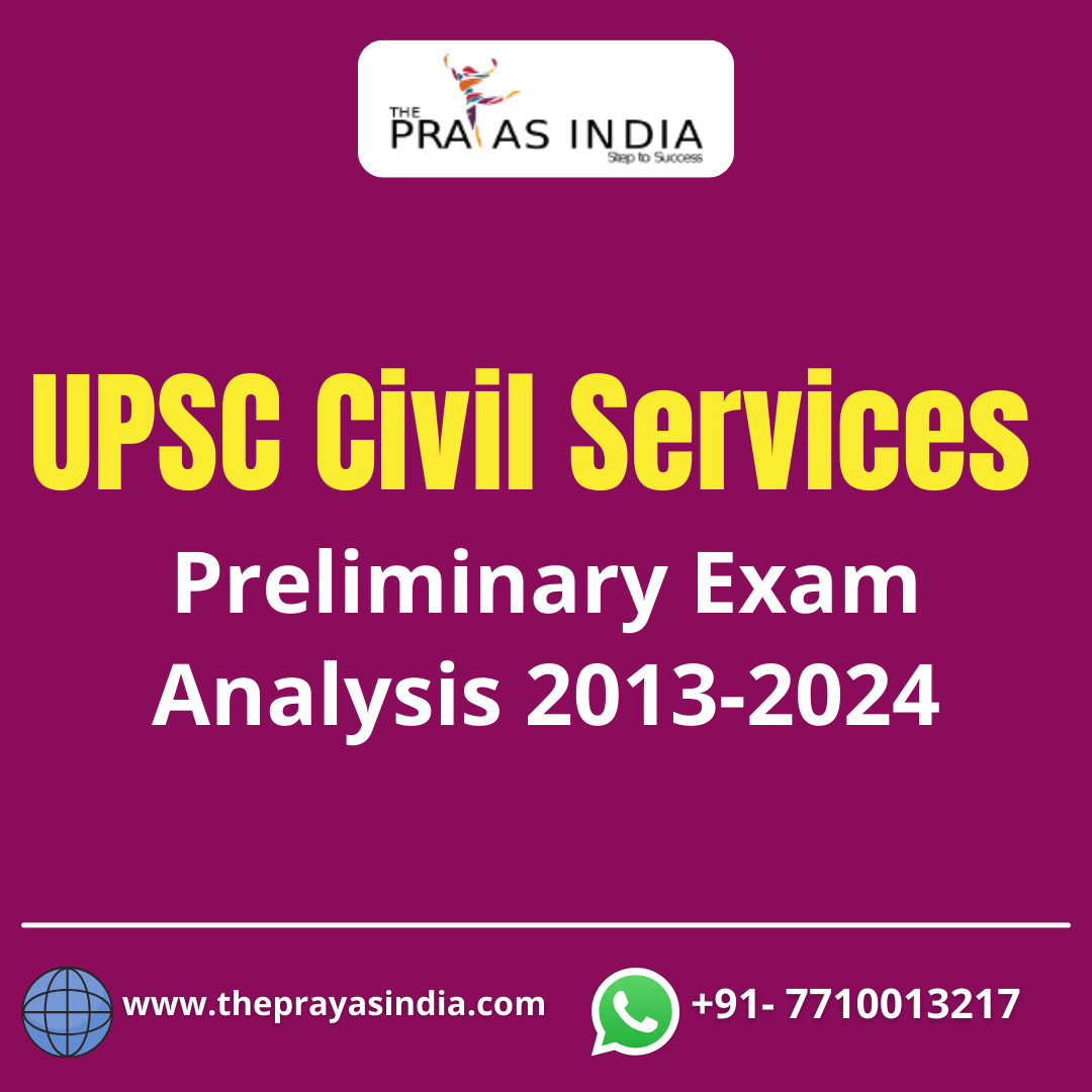 UPSC Civil Services Preliminary Exam Analysis 2013-2024 - The Prayas India