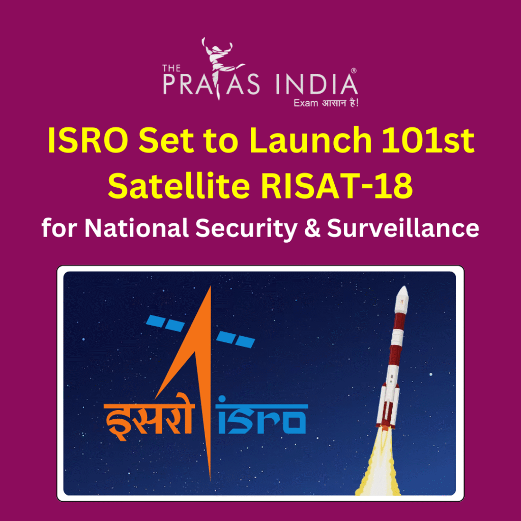 ISRO Set to Launch 101st Satellite RISAT-18