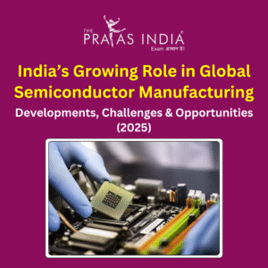 India’s Growing Role in Global Semiconductor Manufacturing