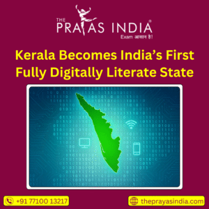 Kerala Becomes India’s First Fully Digitally Literate State