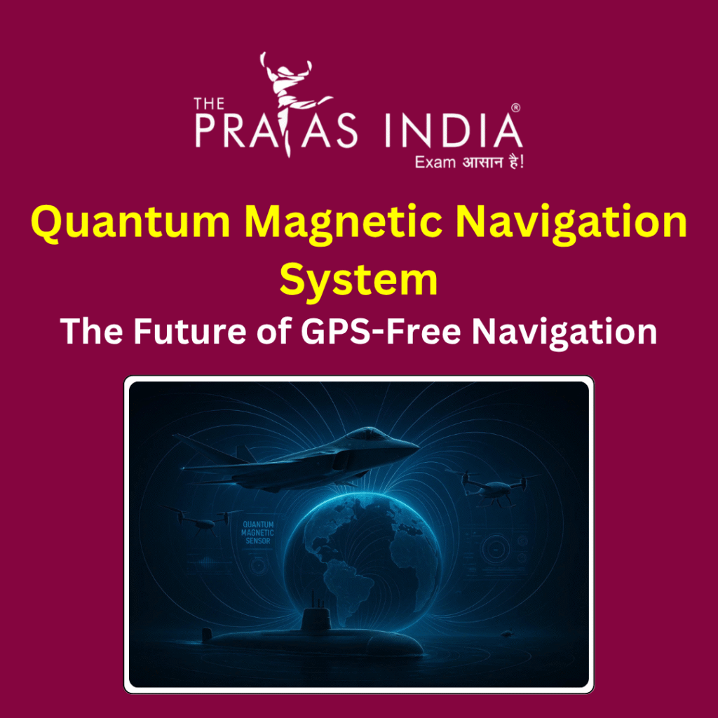 Quantum Magnetic Navigation System The Prayas India