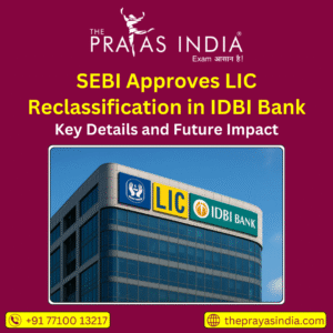 SEBI Approves LIC Reclassification in IDBI Bank