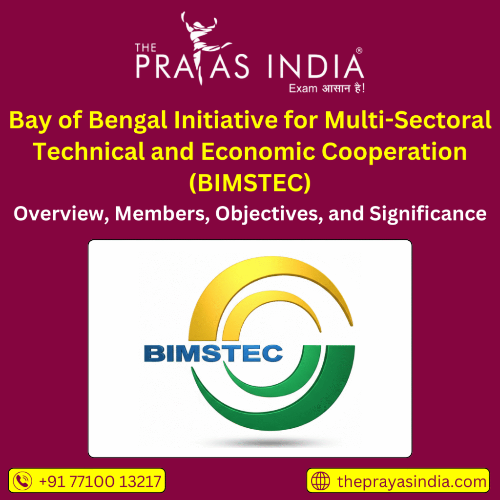 Bay of Bengal Initiative for Multi-Sectoral Technical and Economic Cooperation (BIMSTEC)