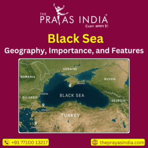 Black Sea: Geography, Importance, and Features