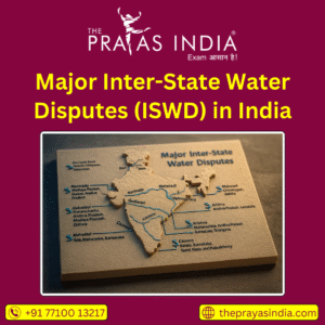 Major Inter-State Water Disputes (ISWD) in India