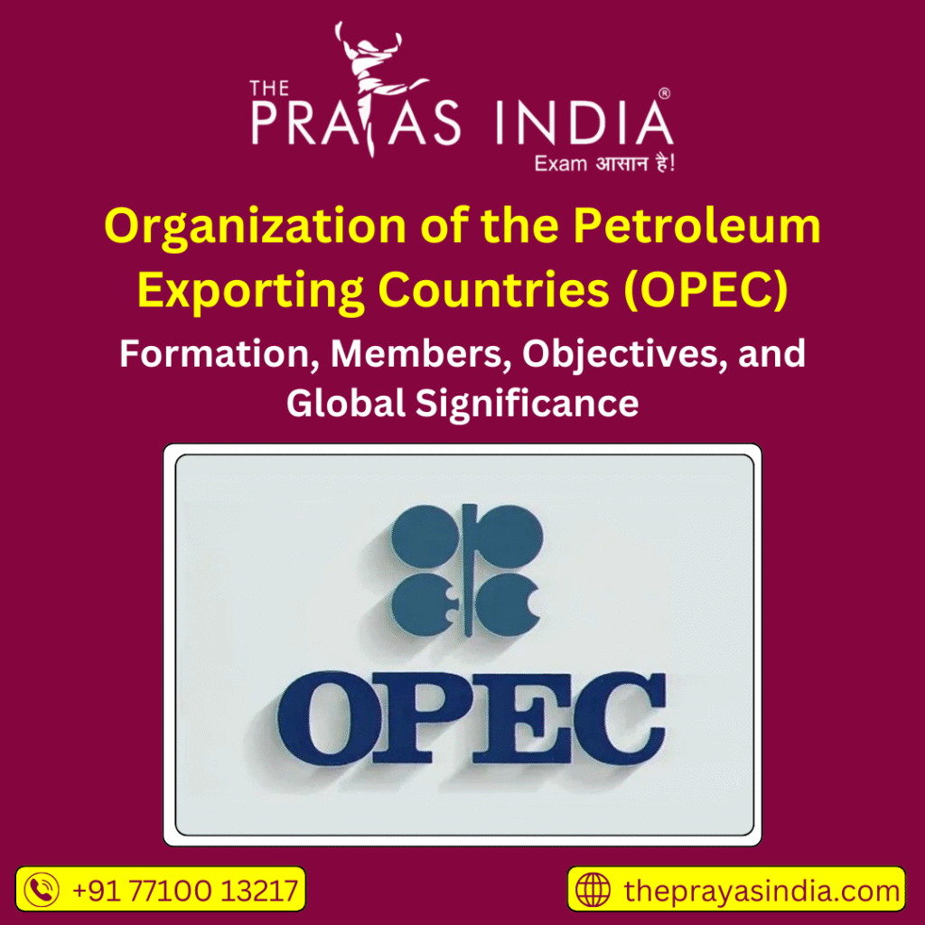 Organization of the Petroleum Exporting Countries (OPEC)