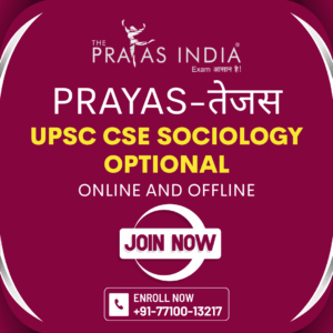 Prayas-तेजस [UPSC CSE Sociology Optional] – Online & Offline
