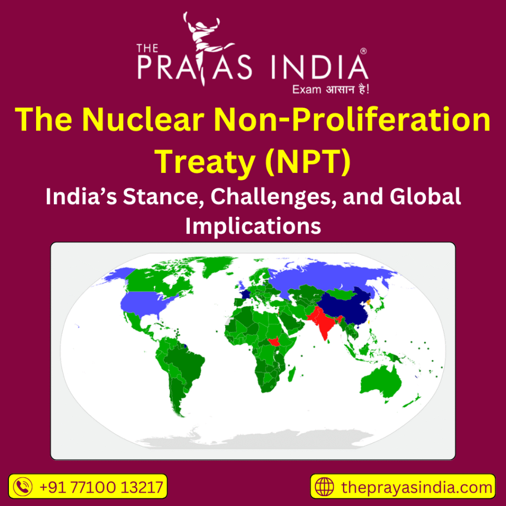 The Nuclear Non-Proliferation Treaty (NPT)