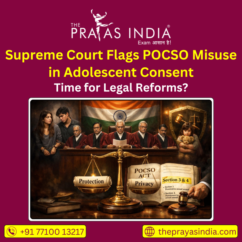 Supreme Court Flags POCSO Misuse in Adolescent Consent