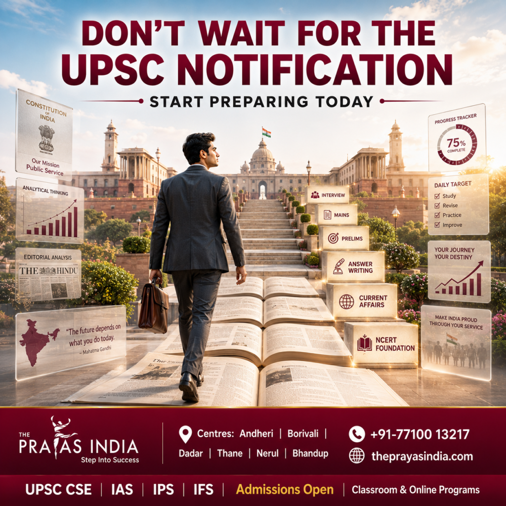 Don't Wait for the UPSC Notification—Start Preparing Today