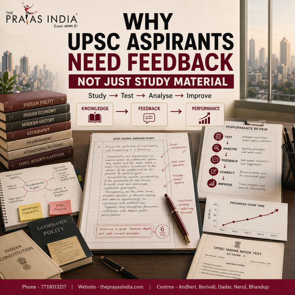 Why UPSC Aspirants Need Feedback Not Just Study Material The Prayas India