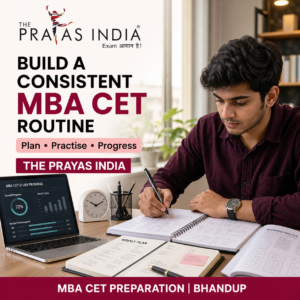 How Bhandup Students Can Build a Consistent MBA CET Study Routine