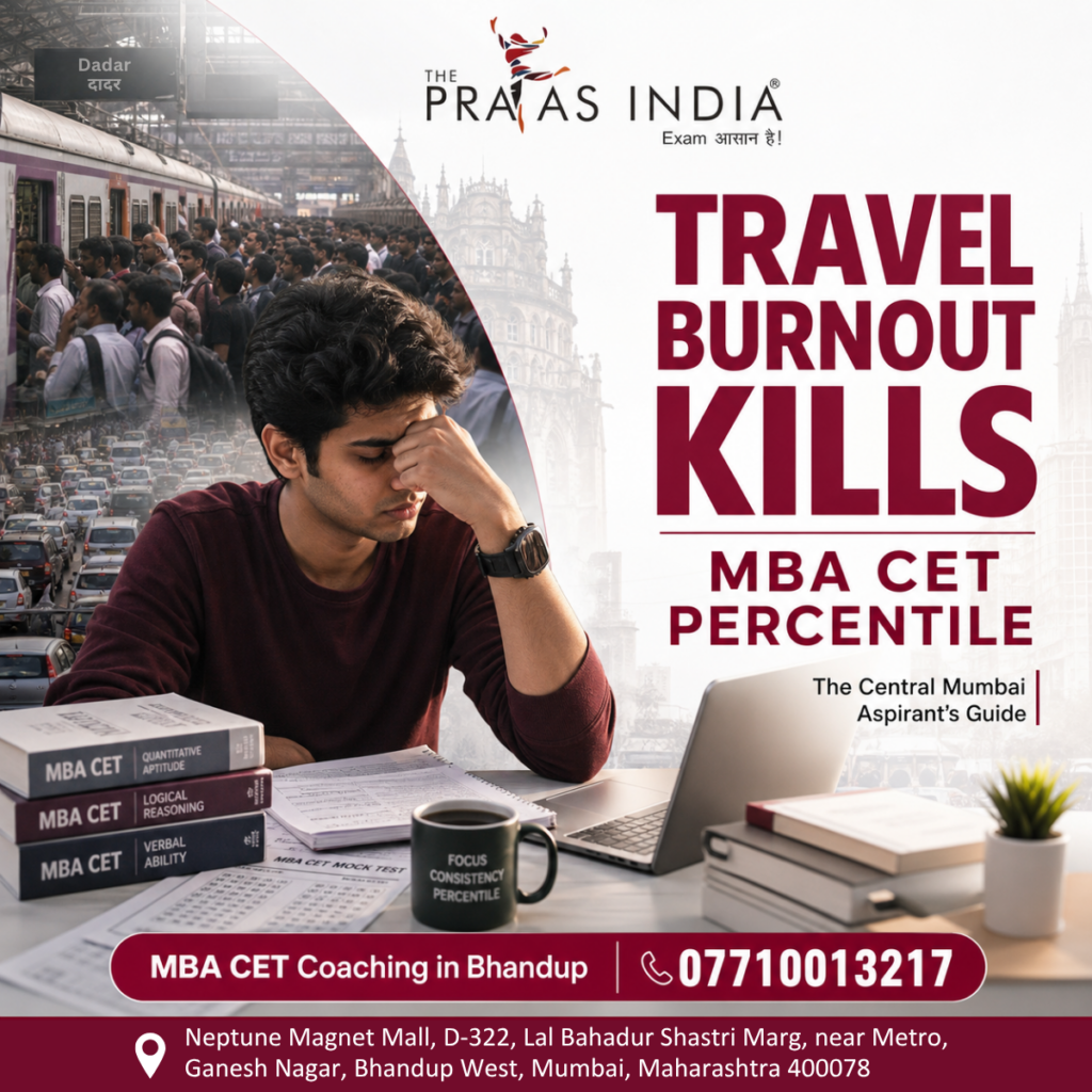How Travel Burnout Kills MBA CET Percentile | Central Mumbai Guide
